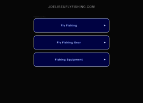 Joelibeuflyfishing.com thumbnail