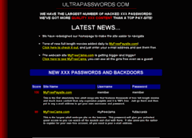 Porn Passwords And Back Doors - ultrapasswords.com at WI. ULTRA XXX PASSWORDS - Custom hacked xxx passwords!  Thousands of free