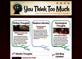 You-think-too-much.com thumbnail