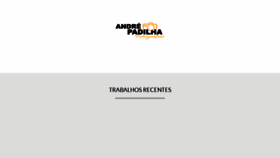 What Andrepadilha.com website looked like in 2018 (6 years ago)