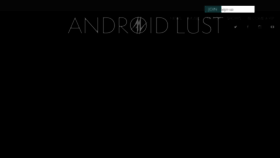 What Androidlust.com website looked like in 2018 (5 years ago)