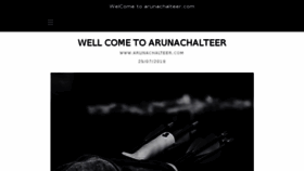 What Arunachalteer.com website looked like in 2018 (5 years ago)