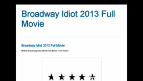 What Broadwayidiot2013fullmovie.blogspot.com website looked like in 2017 (6 years ago)