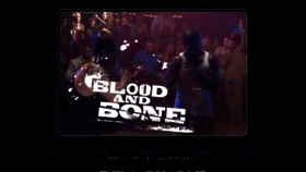 What Bloodandbonemovie.com website looked like in 2018 (6 years ago)