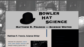 What Bowlerhatscience.org website looked like in 2018 (6 years ago)