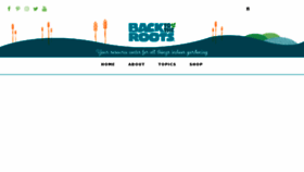 What Backtotheroots101.com website looked like in 2018 (5 years ago)