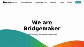 What Bridgemaker.com website looked like in 2018 (5 years ago)