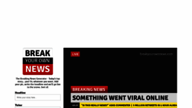 What Breakyourownnews.com website looked like in 2019 (4 years ago)