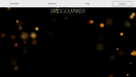 What Bridgemaker.com website looked like in 2019 (4 years ago)