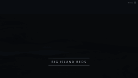 What Bigislandbeds.com website looked like in 2021 (3 years ago)