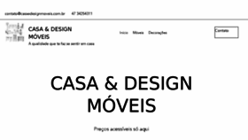 What Casaedesignmoveis.com.br website looked like in 2018 (5 years ago)