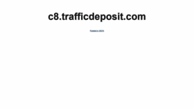 What C8.trafficdeposit.com website looked like in 2018 (5 years ago)