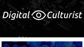What Digitalculturist.com website looked like in 2016 (7 years ago)