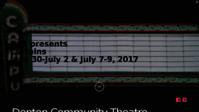 What Dentoncommunitytheatre.com website looked like in 2017 (8 years ago)