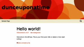 What Dunceuponatime.com website looked like in 2017 (6 years ago)