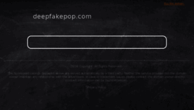 What Deepfakepop.com website looked like in 2018 (5 years ago)