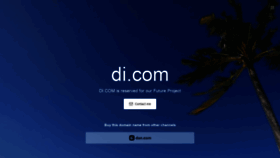 What Di.com website looked like in 2022 (2 years ago)