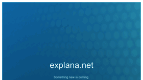 What Explana.net website looked like in 2020 (4 years ago)