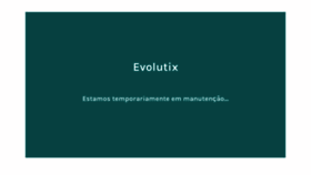 What Evolutix.com.br website looked like in 2020 (4 years ago)
