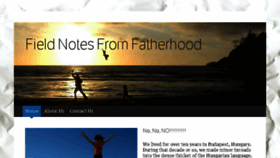 What Fieldnotesfromfatherhood.com website looked like in 2015 (8 years ago)
