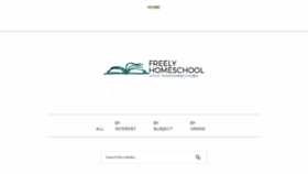 What Freelyhomeschool.com website looked like in 2017 (6 years ago)