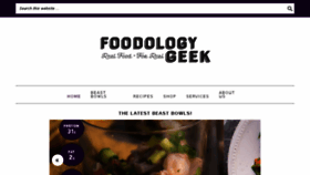 What Foodologygeek.com website looked like in 2018 (5 years ago)