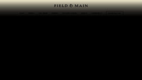 What Fieldandmainrestaurant.com website looked like in 2019 (5 years ago)