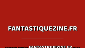 What Fantastiquezine.fr website looked like in 2019 (4 years ago)