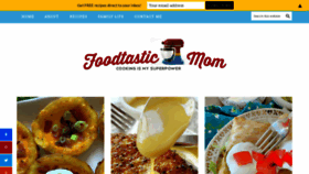 What Foodtasticmom.com website looked like in 2021 (3 years ago)