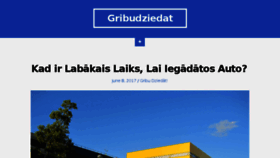 What Gribudziedat.lv website looked like in 2017 (6 years ago)