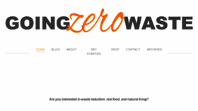 What Goingzerowaste.com website looked like in 2018 (6 years ago)