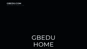 What Gbedu.com website looked like in 2020 (4 years ago)