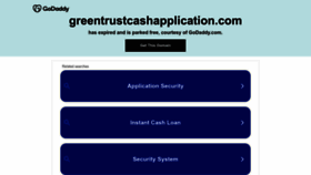 What Greentrustcashapplication.com website looks like in 2024 