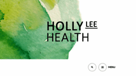 What Hollyleehealth.com website looked like in 2017 (6 years ago)