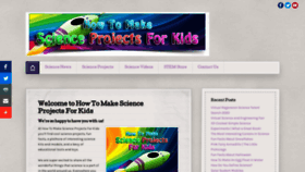 What Howtomakescienceprojectsforkids.com website looked like in 2021 (3 years ago)