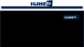What Igihe.tv website looked like in 2016 (8 years ago)