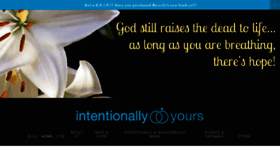 What Intentionallyyours.org website looked like in 2016 (10 years ago)