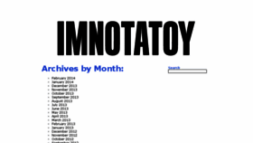 What Imnotatoy.com website looked like in 2016 (7 years ago)