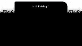 What Isitfriday.org website looked like in 2018 (5 years ago)