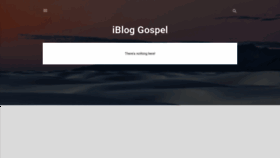 What Ibloggospel.com website looked like in 2020 (3 years ago)