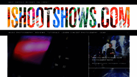 What Ishootshows.com website looked like in 2022 (2 years ago)