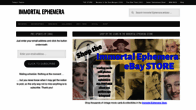 What Immortalephemera.com website looked like in 2022 (1 year ago)