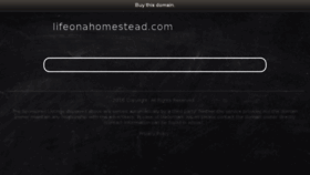 What Lifeonahomestead.com website looked like in 2016 (7 years ago)