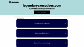 What Legendaryexecutives.com website looks like in 2024 