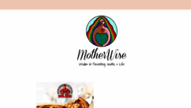 What Motherwiselife.org website looked like in 2017 (6 years ago)