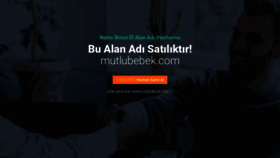 What Mutlubebek.com website looked like in 2019 (4 years ago)