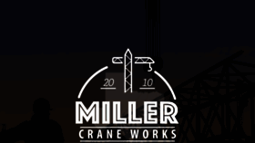 What Millercraneworks.com website looked like in 2020 (4 years ago)