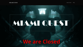 What Miamiquestescaperooms.com website looked like in 2020 (3 years ago)