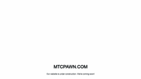 What Mtcpawn.com website looked like in 2022 (1 year ago)
