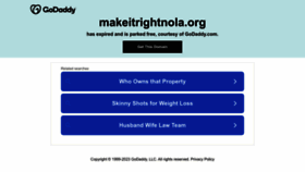 What Makeitrightnola.org website looked like in 2023 (1 year ago)